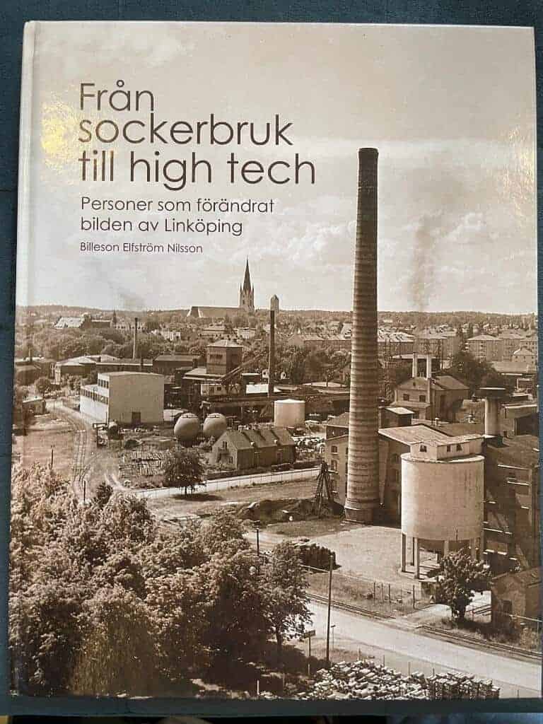 Billeson, Göran ; Elfström, Gunnar ; Nilsson, Hans ; Linköpings universitet : Från sockerbruk till high tech