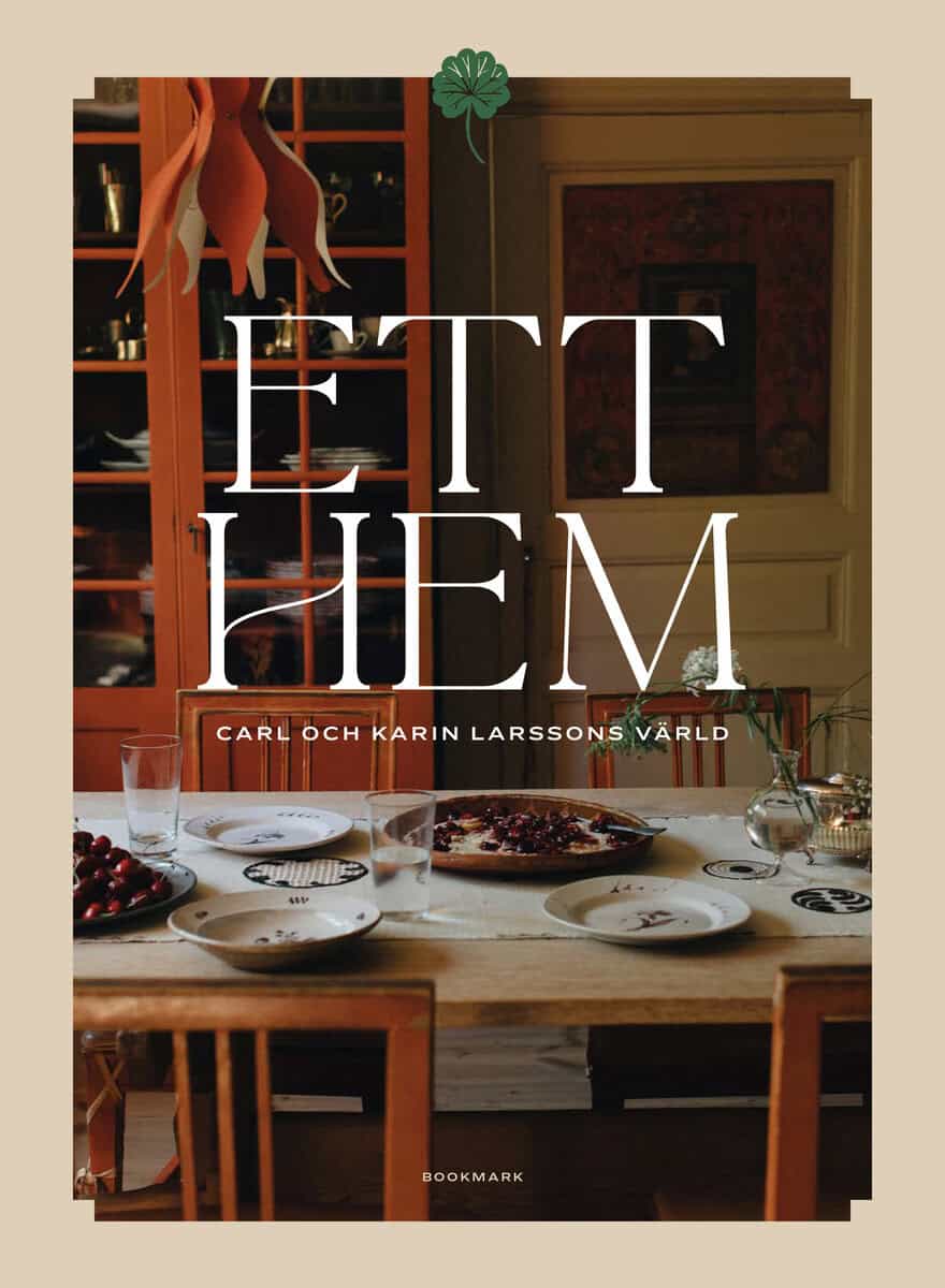 Billgren, Elsa ; Ewerman, Ulrika : Ett hem : Carl och Karin Larssons värld