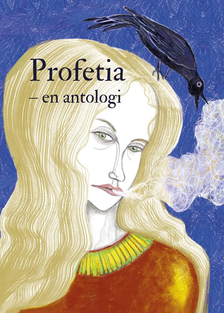 Billing, Inez ; Dymling Almén, Cornelia ; Eytzinger, Fredrik ; Halvardsson, Louise ; Hjärtström, Moa ; Ibrahim Adam, Johan ; Margér, Eric ; Martinsson, August ; Monola, Hanna ; Myrne, Anna ; Nero, Anna ; Osvald Sahlin, Hanna ; Persson, Dag ; Ramhøj, Nils ; Richert, Tuva ; Schachner, Angelica ; Schedin, Henrik ; Svenske, Arvida : Profetia