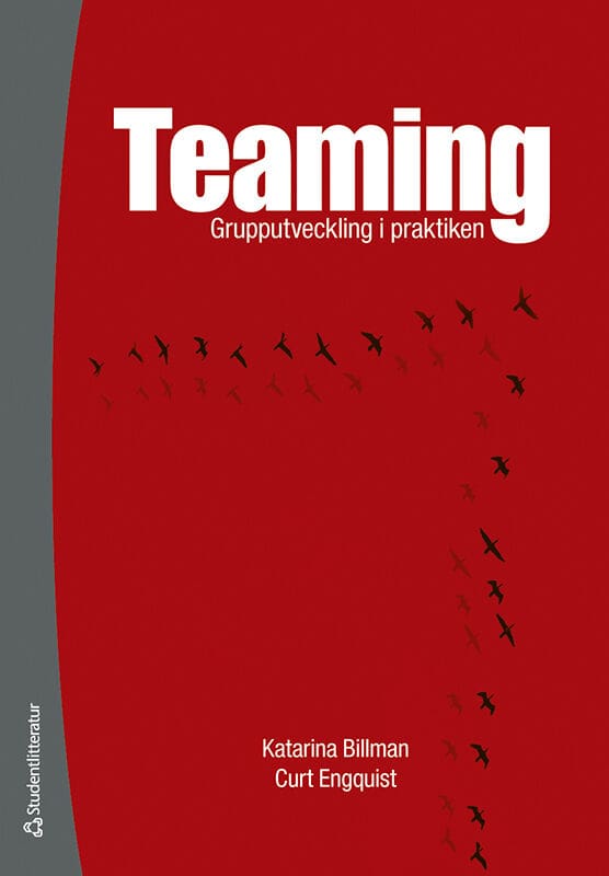 Billman, Katarina ; Engquist, Curt : Teaming : grupputveckling i praktiken