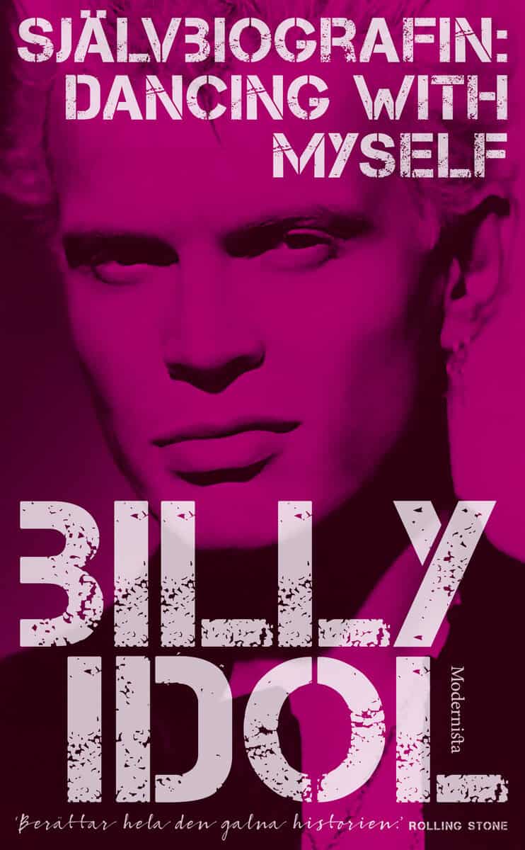 Billy Idol : Dancing with myself : självbiografin
