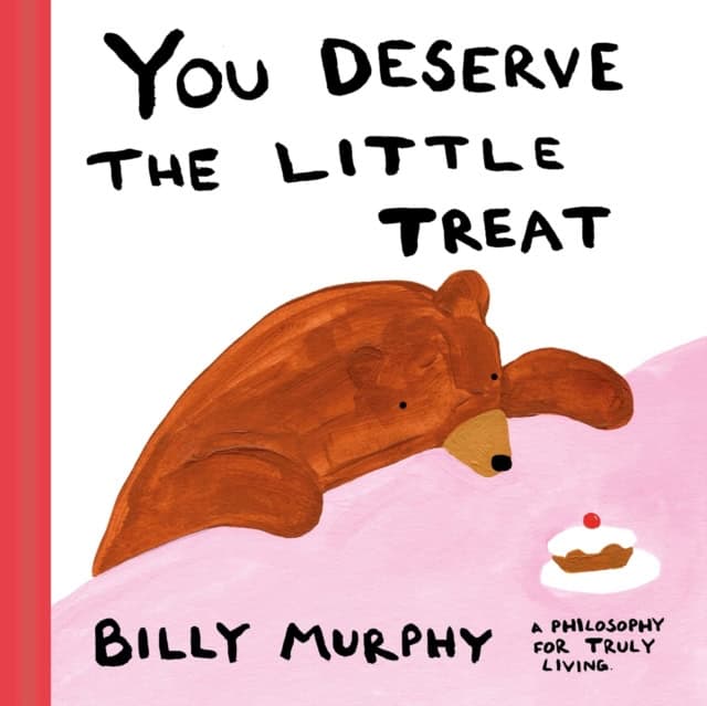 Billy Murphy : You Deserve the Little Treat