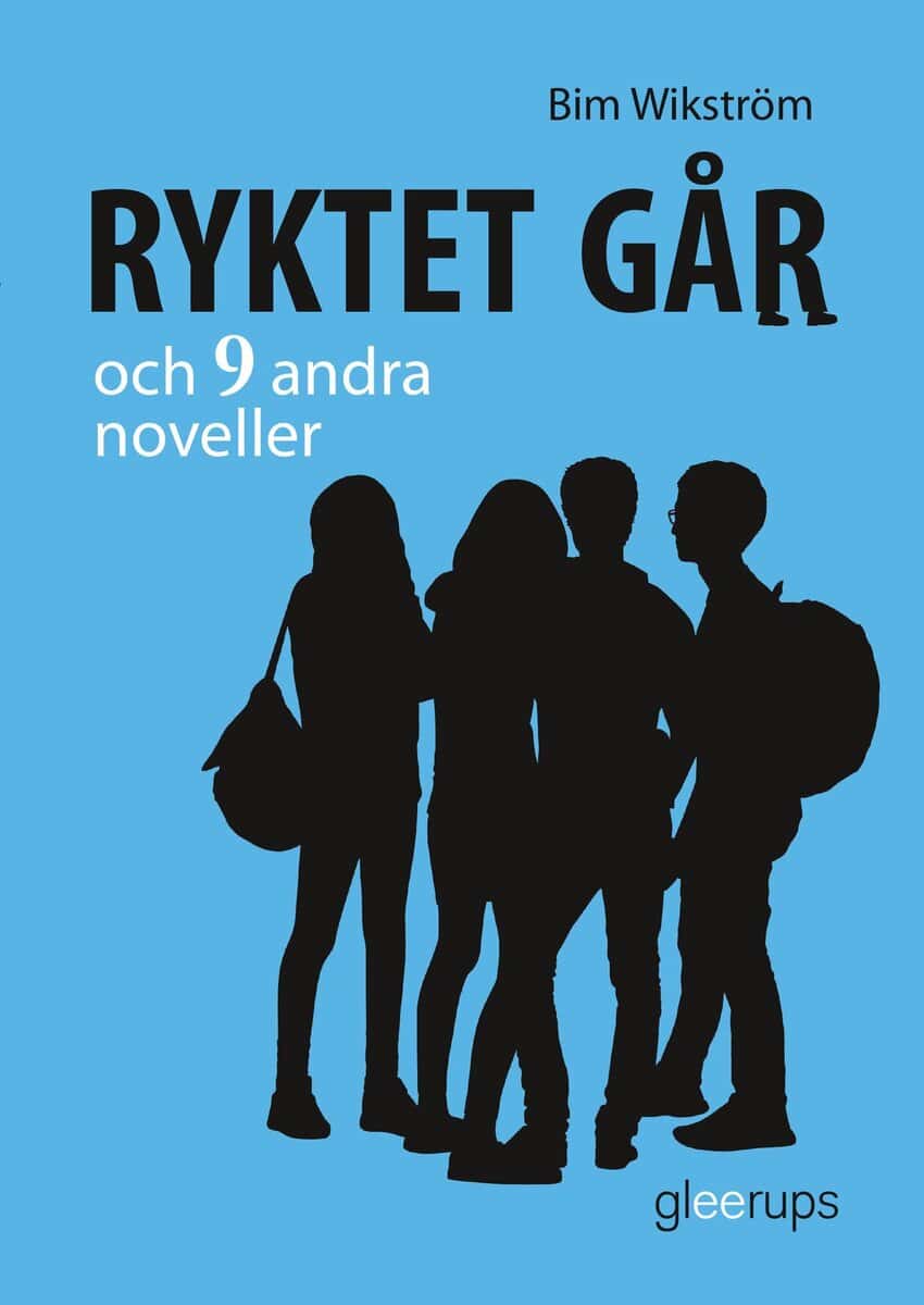 Bim Wikström : Ryktet går och 9 andra noveller