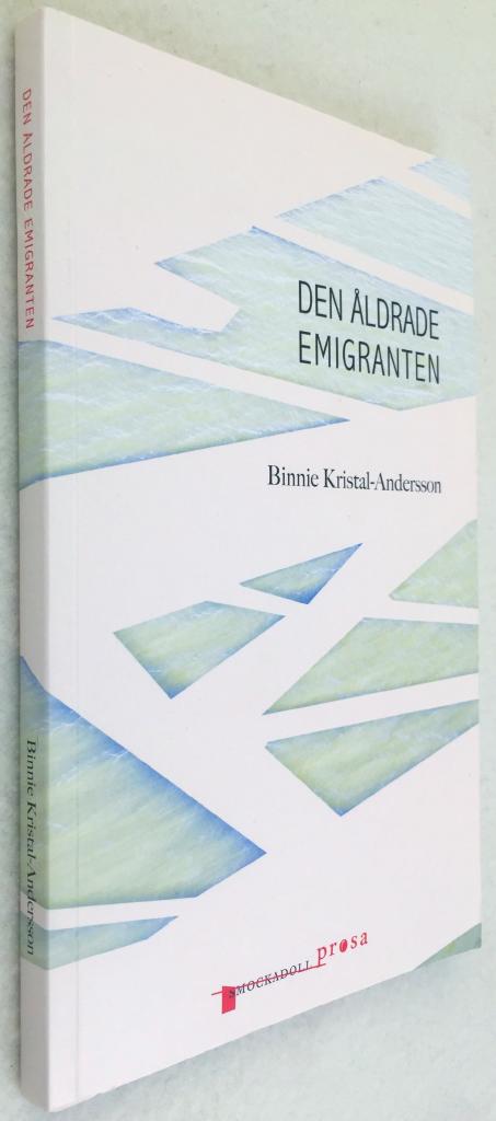 Binnie Kristal-Andersson : Den åldrade emigranten