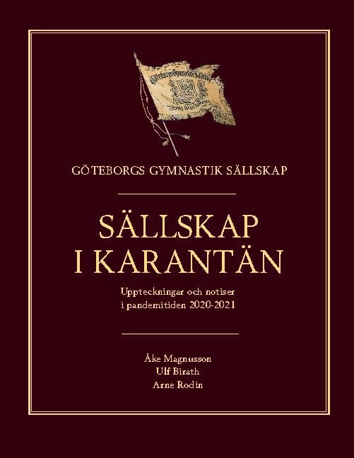 Birath, Ulf ; Rodin, Arne ; Magnusson, Åke : Sällskap i karantän