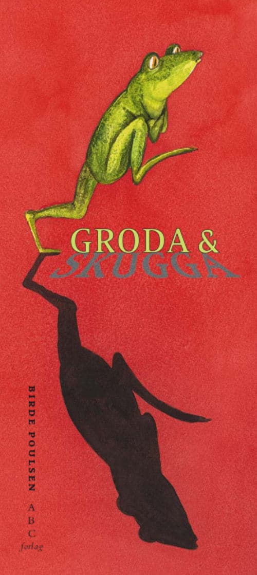 Birde Poulsen : Groda & Skugga