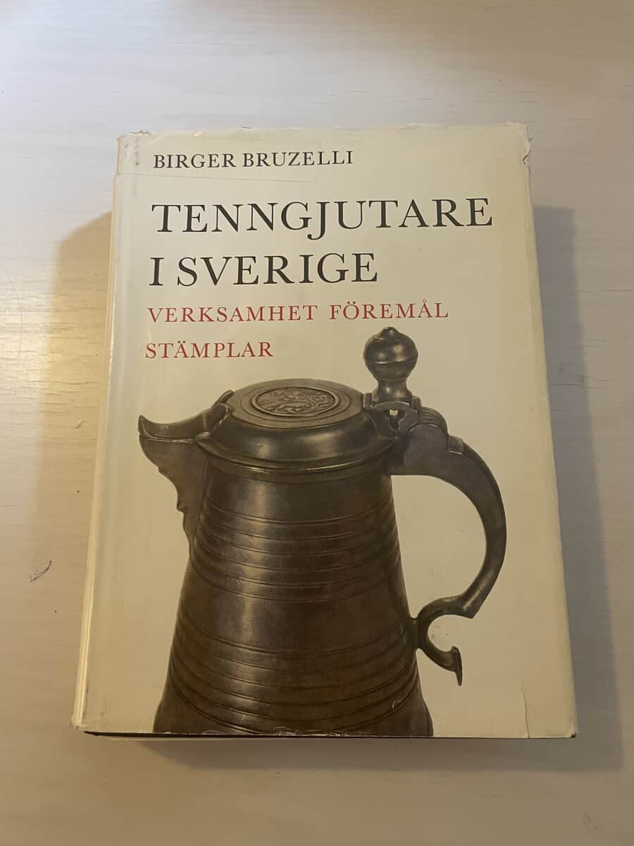 Birger Bruzelli : Tenngjutare i Sverige - under kontrolltiden 1754-1912 - verksamhet - föremål - stämplar