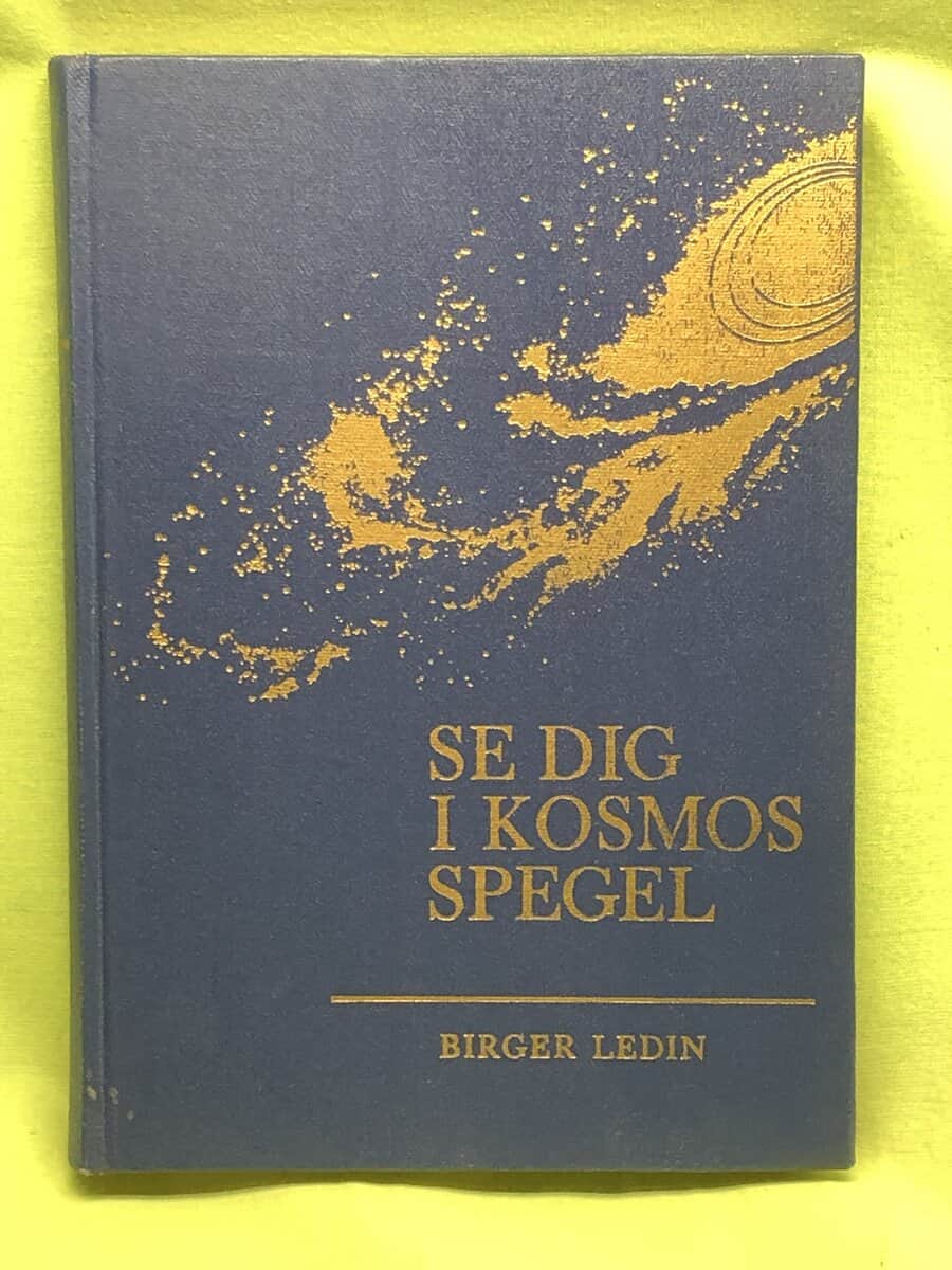 Birger Ledin : Se dig i Kosmos spegel