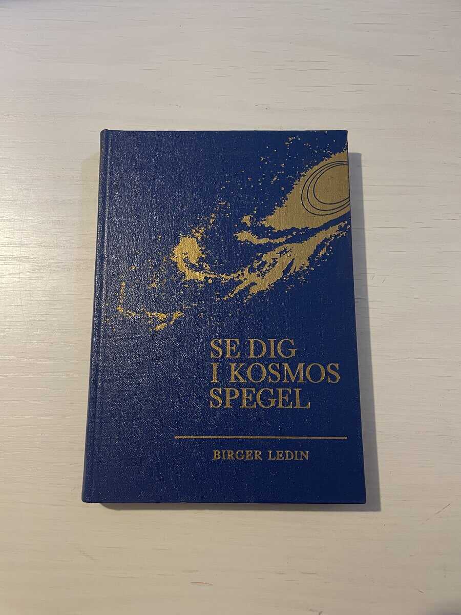 Birger Ledin : Se dig i kosmos spegel