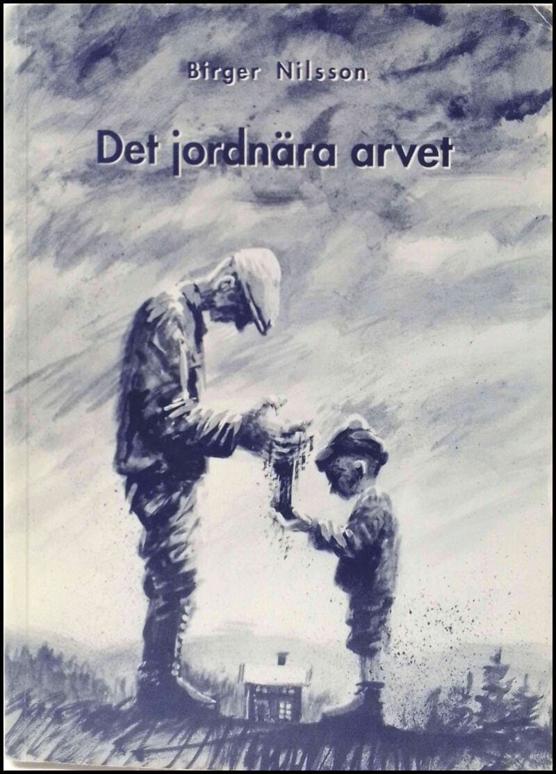 Birger Nilsson : Det jordnära arvet