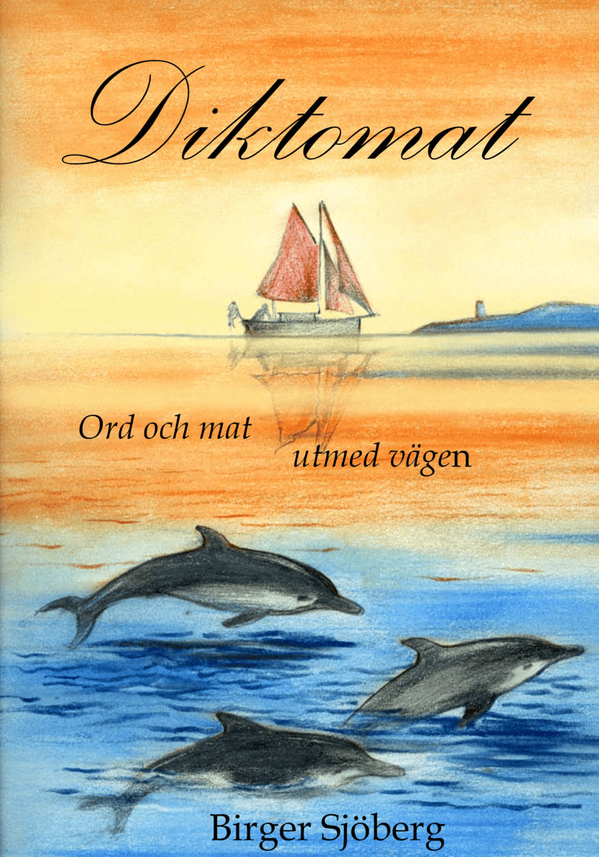 Birger Sjöberg : Diktomat. Ord och mat utmed vägen.