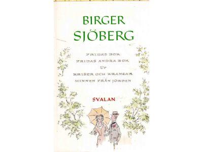 Birger Sjöberg : Fridas bok / Fridas andra bok / Ur Kriser och kransar / Ur Minnen från jorden