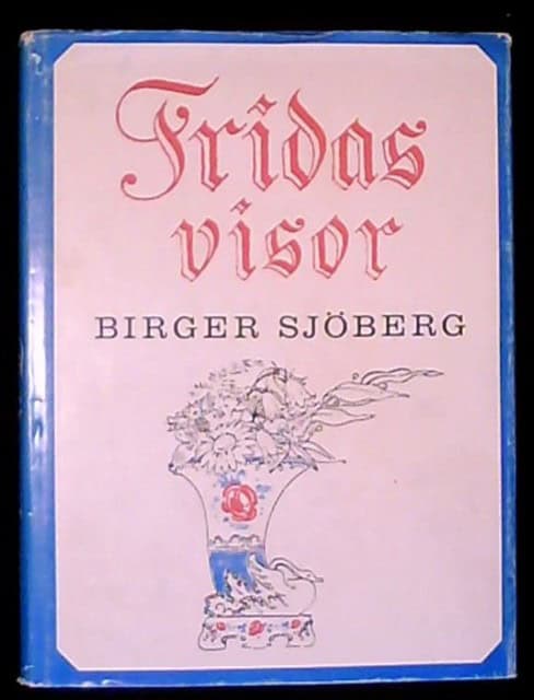 BIRGER. SJÖBERG : Fridas visor Fridas bok Fridas andra bok