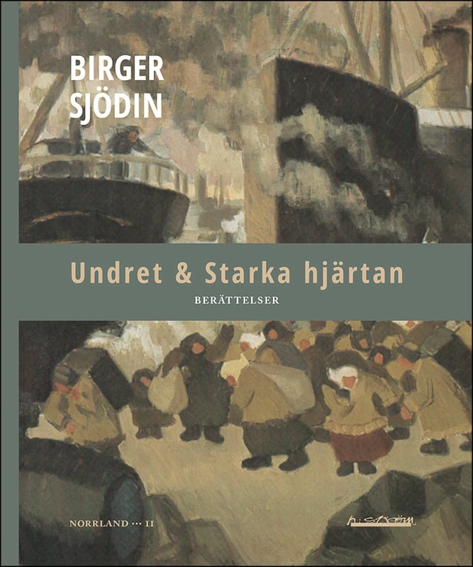 Birger Sjödin : Undret & Starka hjärtan