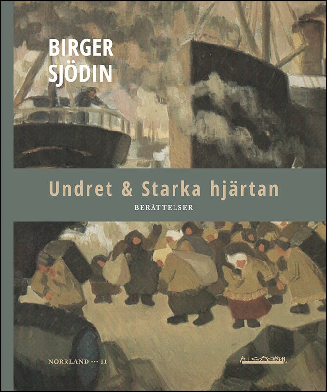 Birger Sjödin : Undret & starka hjärtan