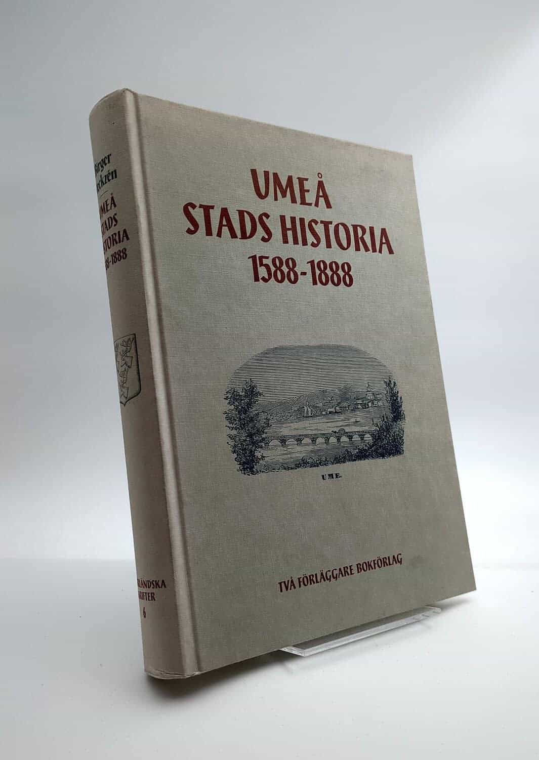 Birger Steckzén : Umeå stads historia 1588-1888