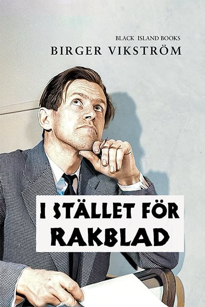 Birger Vikström : I stället för rakblad