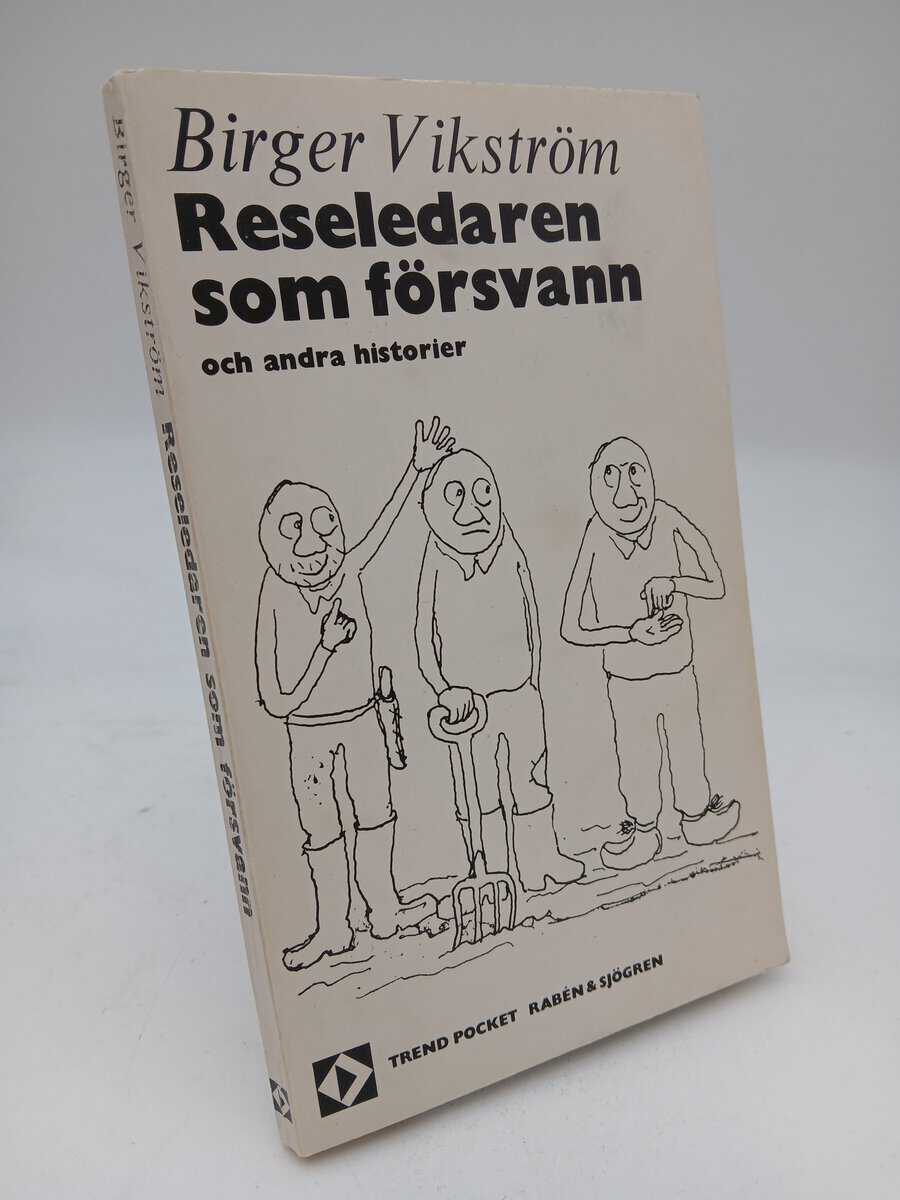 Birger Vikström : Reseledaren som försvann och andra historier