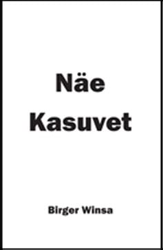 Birger Winsa : Näe Kasuvet