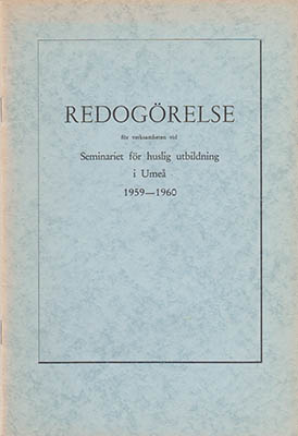 Birgit Herngård : Redogörelse för verksamheten vid Seminariet för huslig utbildning i Umeå 1959-60