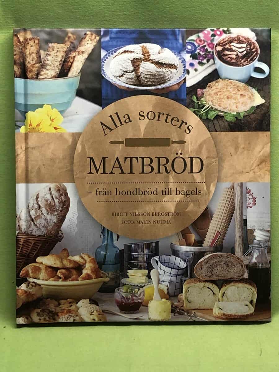 Birgit Nilsson Bergström : Alla sorters matbröd