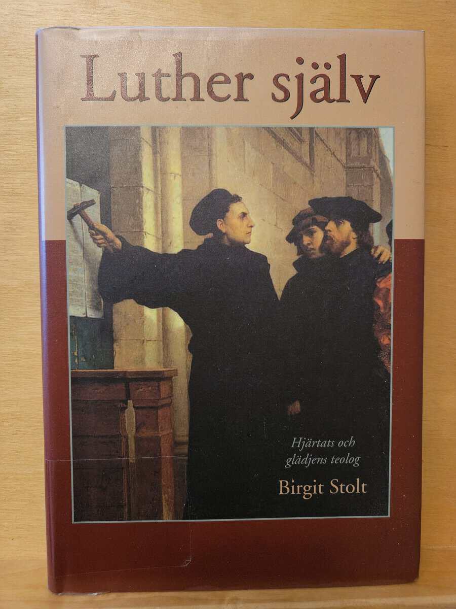 Birgit Stolt : Luther själv