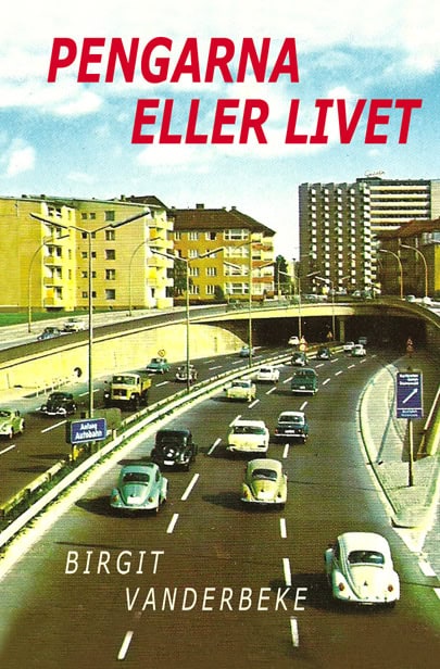 Birgit Vanderbeke : Pengarna eller livet