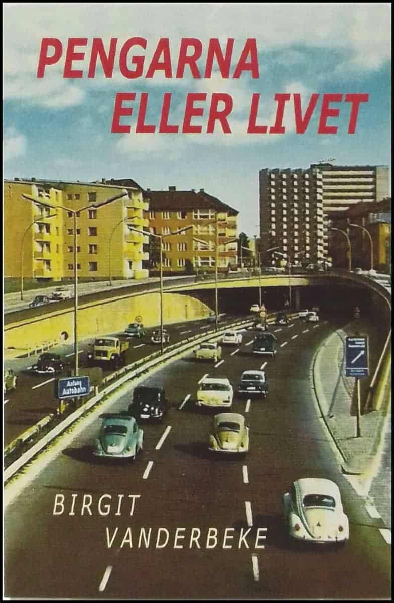 Birgit Vanderbeke : Pengarna eller livet