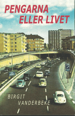 Birgit Vanderbeke : Pengarna eller livet