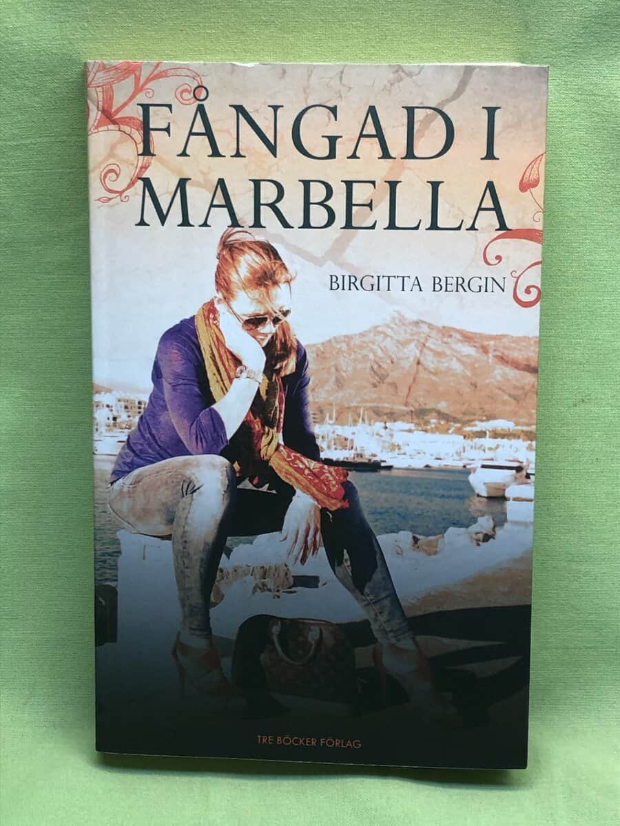 Birgitta Bergin : Fångad i Marbella