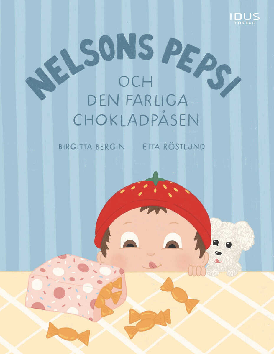 Birgitta Bergin : Nelsons Pepsi och den farliga chokladpåsen