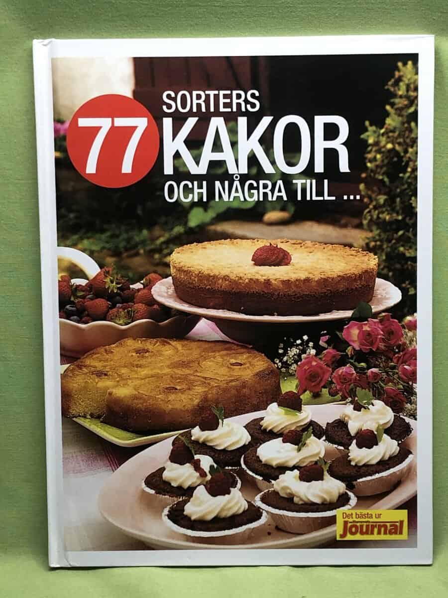 Birgitta Edstlm m.fl. : 77 sorters kakor och några till-