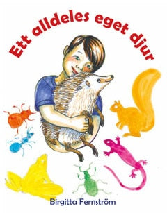 Birgitta Fernström : Ett alldeles eget djur : Pysens poesibok 1