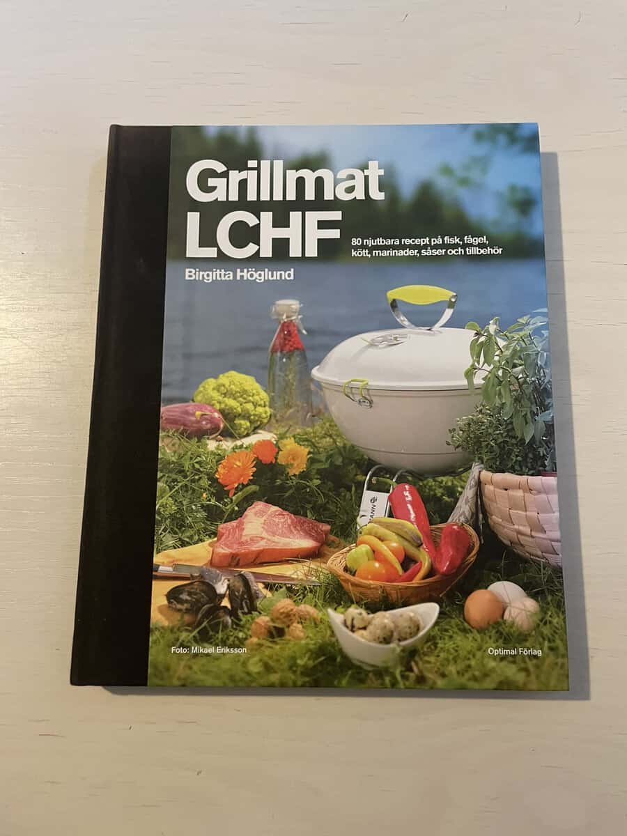 Birgitta Höglund : Grillmat LCHF