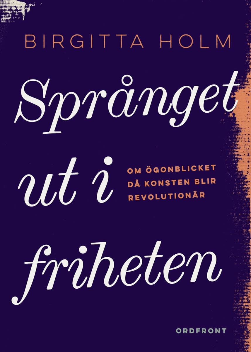Birgitta Holm : Språnget ut i friheten