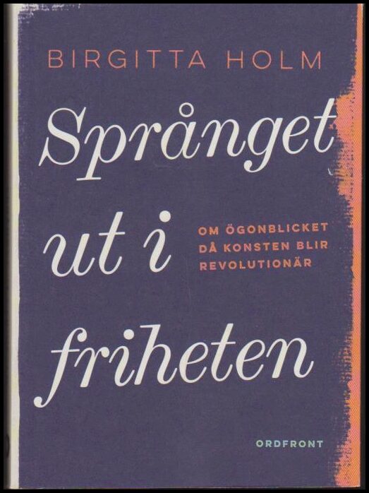 Birgitta Holm : Språnget ut i friheten