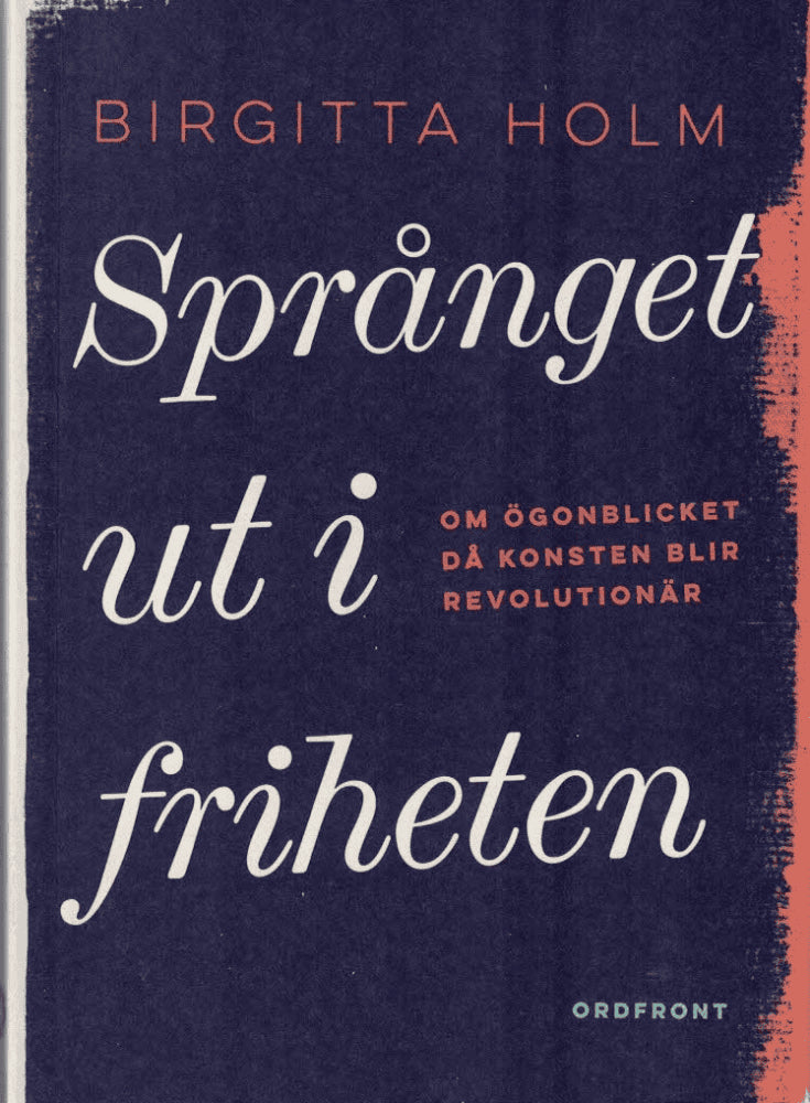 Birgitta Holm : Språnget ut i friheten