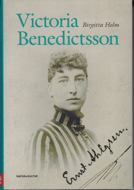 BIRGITTA. HOLM : Victoria Benedictsson