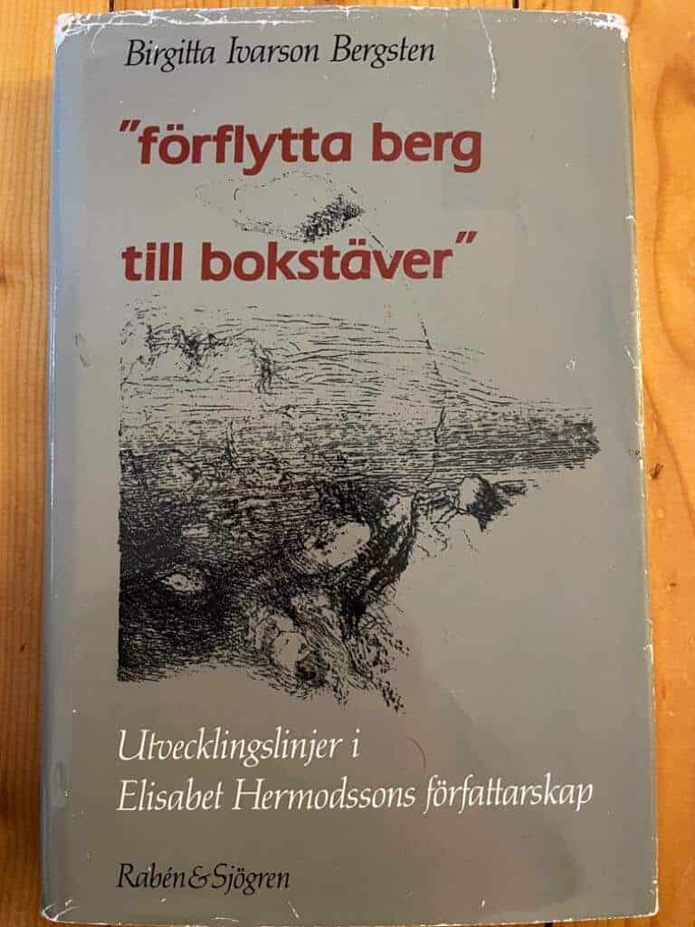 Birgitta Ivarson Bergsten : 'Förflytta berg till bokstäver'