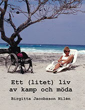 Birgitta Jacobsson Nilén : Ett (litet) liv av kamp och möda
