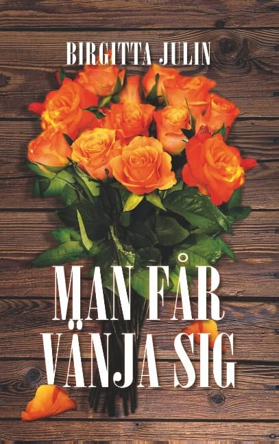 Birgitta Julin : Man får vänja sig