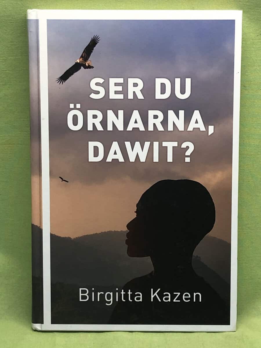 Birgitta Kazen : Ser du örnarna, Dawit?