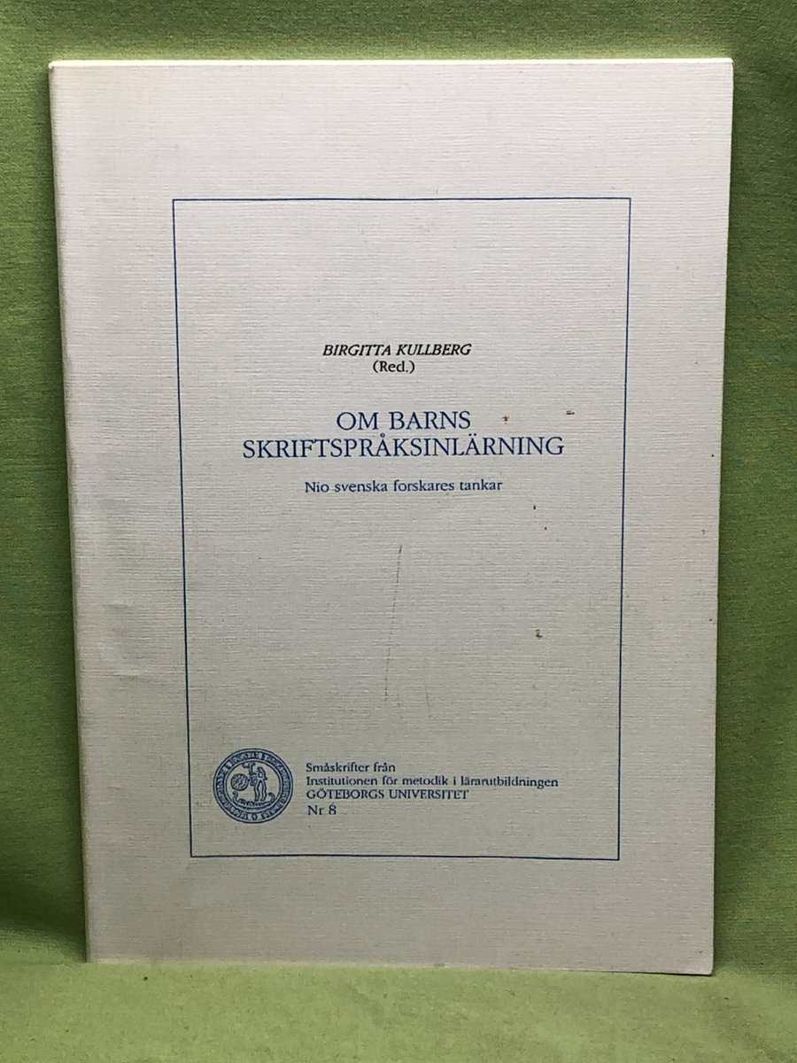 Birgitta Kullberg : Om barns skriftspråksinlärning
