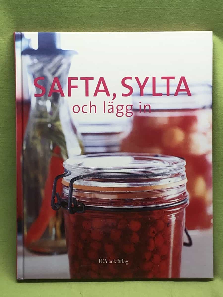Rasmusson, Birgitta, Lundin, Cecilia : Safta, sylta och lägg in
