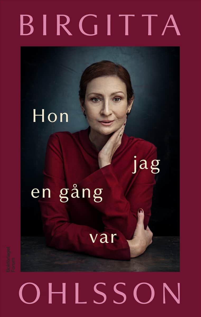 Birgitta Ohlsson : Hon jag en gång var