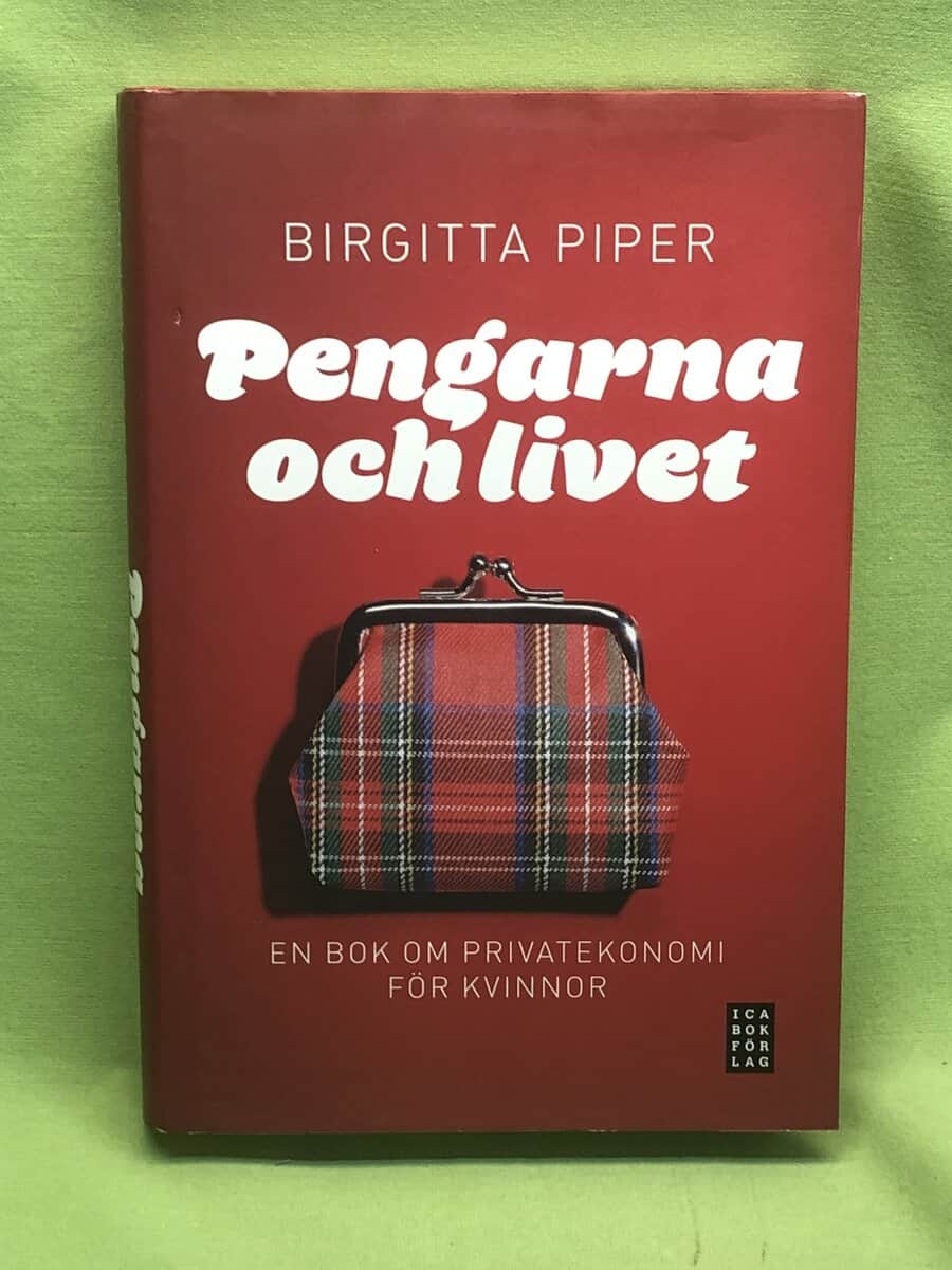 Birgitta Piper : Pengarna och livet