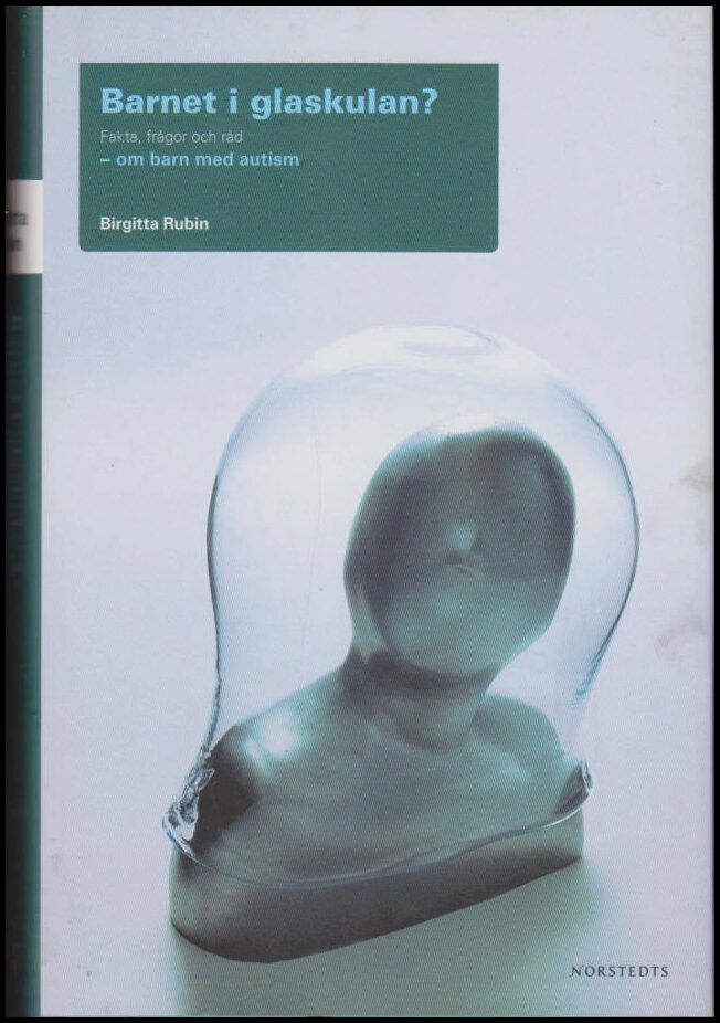 Birgitta Rubin : Barnet i glaskulan?