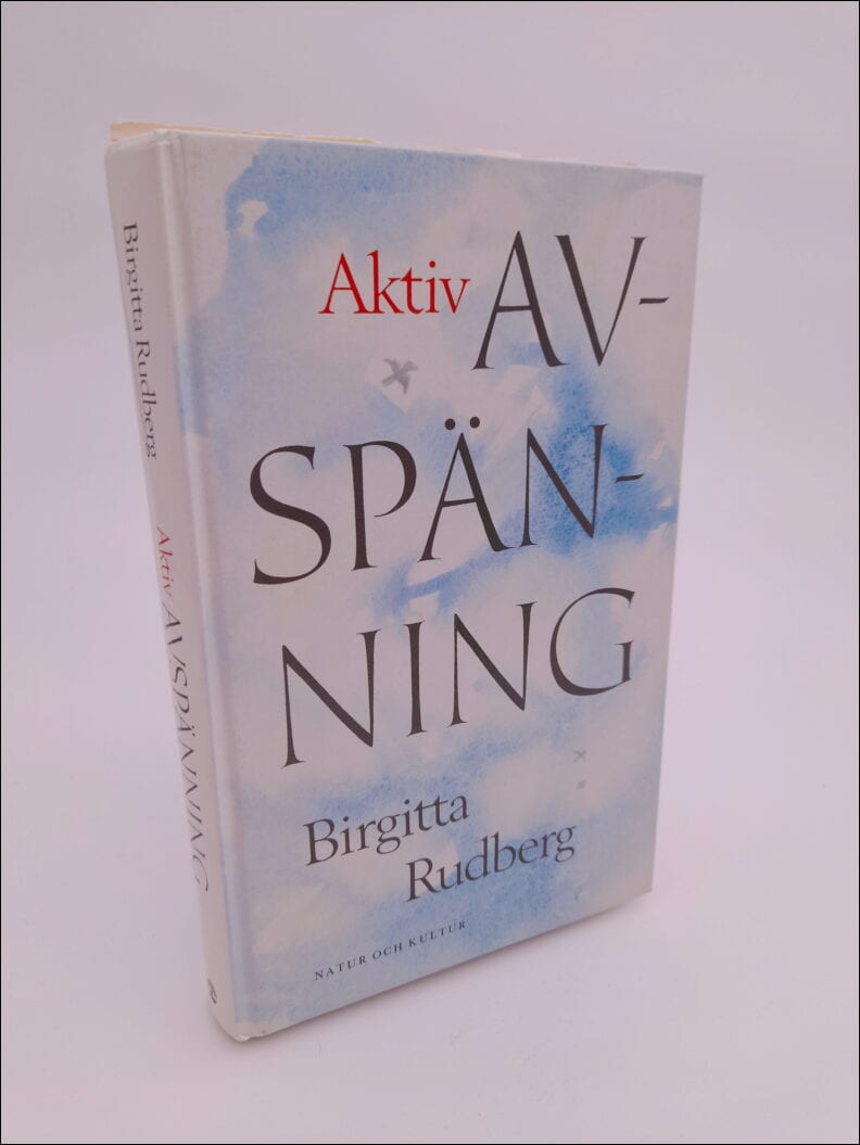 Birgitta Rudberg : Aktiv avspänning