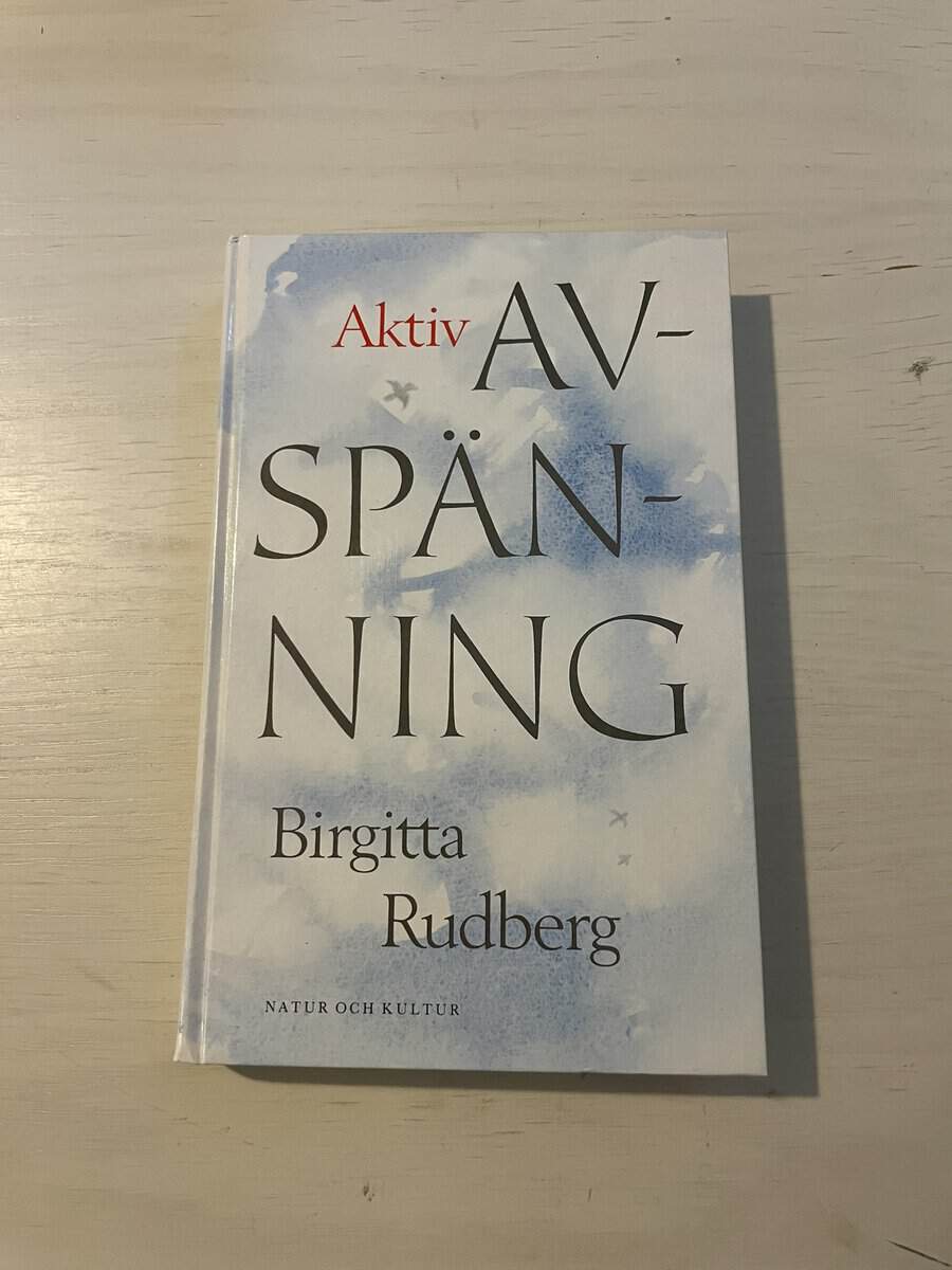 Birgitta Rudberg : Aktiv avspänning