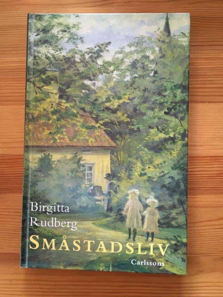 Birgitta Rudberg : Småstadsliv